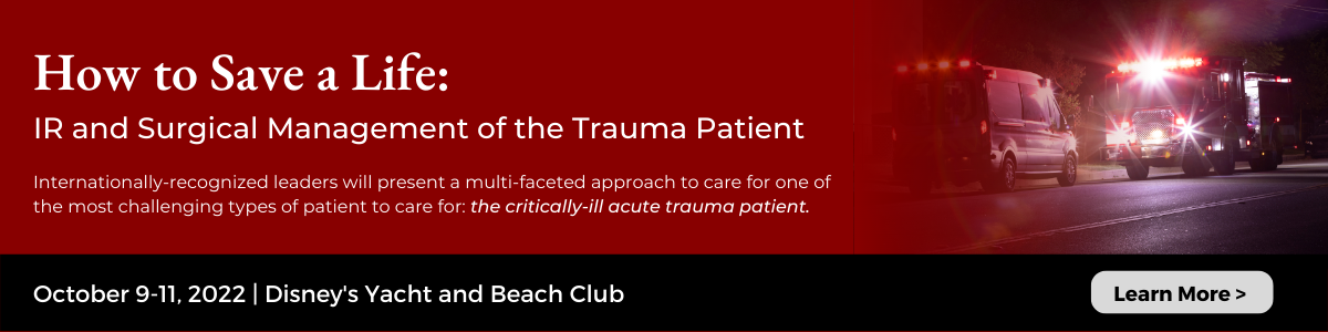 How to Save a Life: IR and Surgical Management of the Trauma Patient
